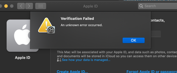 Verification Failed - An unknown error occurred. MAC Catalina