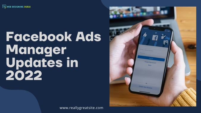 acebook Ads Manager Updates in 2022