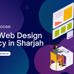 Driving Online Success: How to Choose the Best Web Design Agency in Sharjah