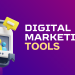 Must-Have Digital Marketing Tools to Help You Grow 2024