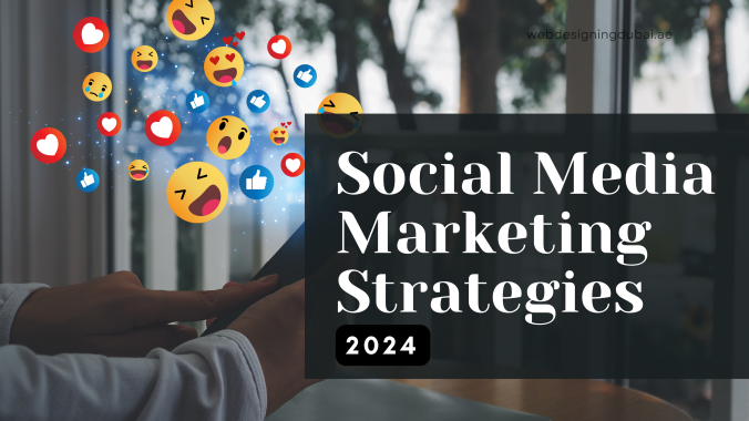 Social Media Marketing Strategies 2024