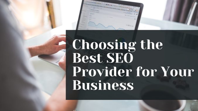 Choosing the Best SEO Provider for Your Business